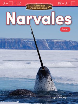 cover image of Animales asombrosos: Narvales: Suma ebook